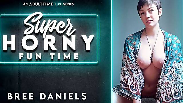 Bree Daniels in Bree Daniels - Super Horny Fun Time