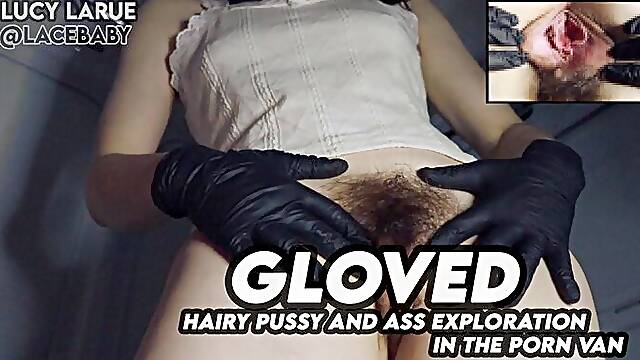 Gloved Hairy Pussy and Ass Exploration in the Porn Van