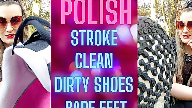 (90) Polish Stroke and Clean My Dirty Shoes and Bare Feet
